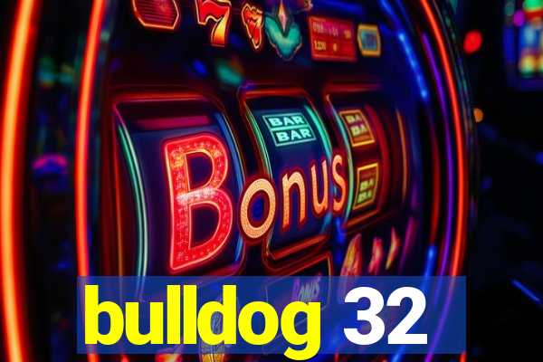 bulldog 32